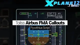 X-Plane 12, Toliss Airbus FMA Callouts.lua [BETA]