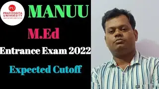 MANUU M.Ed 2022 Cutoff/MANUU Admission 2022/MANUU/ Pratiyogita University/MANUU M.Ed Entrance Exam
