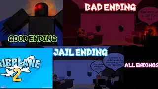 ALL 3 ENDINGS! | ROBLOX AIRPLANE 2 (GOOD, BAD, JAIL ENDINGS)