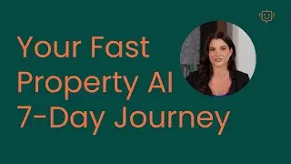 Welcome to your 7-day journey with Fast Property AI