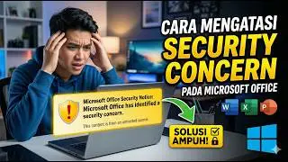 Cara mengatasi Microsoft office has identified security consern