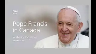 Канада 2109: Канада в ожидании визита папы Римского.