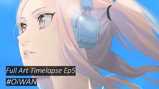 Full Art Timelapse | Only in WAN! | Cooldown EP 5