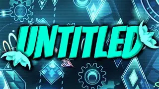 Untitled by iiLuna & More - 100% | Geometry Dash
