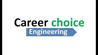 Career choice | Engineering