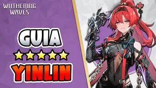 GUÍA COMPLETA de YINLIN ✅ La MEJOR BUILD | Wuthering Waves