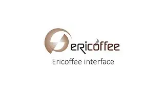 Ericoffee interface | Ericoffee Manuals