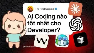 AI CODING NÀO TỐT NHẤT CHO DEVELOPER ? | TRẢI NGHIỆM NHIỀU AI CODING NHẤT CÓ THỂ