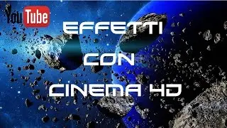 TUTORIAL BASE effetti con CINEMA 4D - [ITA]