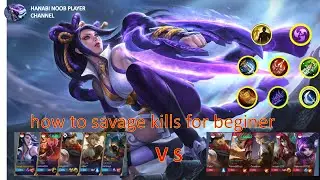 How to Savage Kills for Beginer, mobile legends savage moments