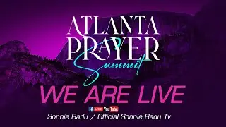 ATLANTA PRAYER SUMMIT - DAY 1