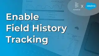 Enable Field History Tracking #salesforce