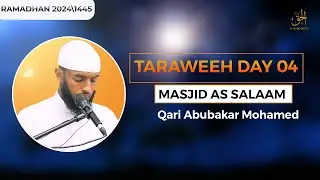 Taraweeh day 4 | Qari Abubakar Mohamed Salah | Masjid As-Salaam