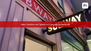 Warp Stabilizer Not Working with Speed? Fix It in Premiere Pro