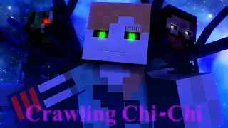 Crawling Chi-chi Song [Animation/Minecraft/FNAM/FNAF]