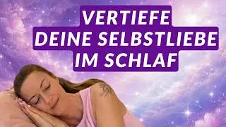 Einschlafmeditation für Selbstakzeptanz & emotionale Heilung
