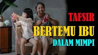 ARTI MIMPI BERTEMU IBU MAMA EMAK BUNDA
