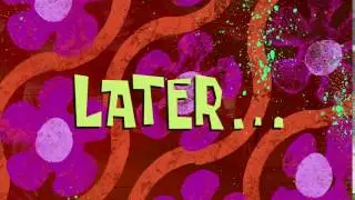 Later... | SpongeBob Time Card 
