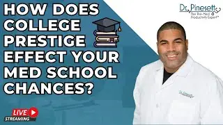How Much Does College Prestige Matter for Medical School Admissions? [2024]