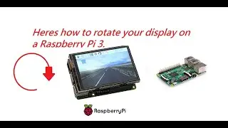 DIY, How to rotate your touch screen display on raspberry pi