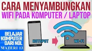 Cara menyambungkan wifi ke laptop | Belajar Komputer Dari NOL