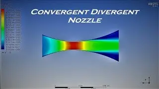 ANSYS CFD ANALYSIS #3 How to analyse the flow through Convergent Divergent NOZZLE