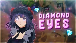 Diamond Eyes💎- My Dress-Up Darling [Edit/AMV] 4K!