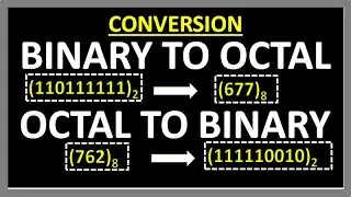 Octal to Binary Conversion and Binary to Octal Conversion