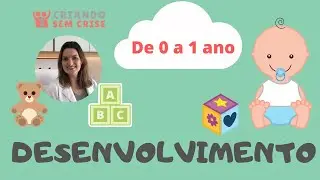 Desenvolvimento neuromotor de 0 a 1 ano