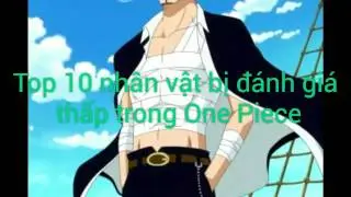 top 10 nhân vật mạnh nhưng ít được chú ý trong one piece