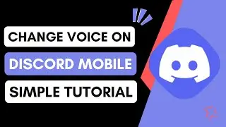 How To Change Voice On Discord Mobile
