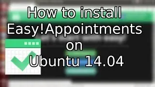 Tutorial: How to install Easy!Appointments Booking System on Ubuntu 14.04 (2015)
