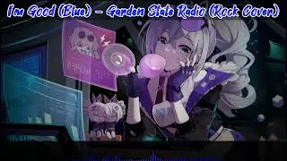 ◤I'm Good (Blue) (Rock Version)◢ ◤NV◢