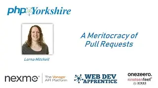 Lorna Mitchell - A Meritocracy of Pull Requests