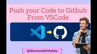 How to Push Code from VSCode to Github  || Pushing Code from IDE || VSCode to Github