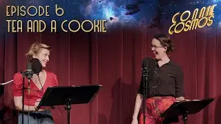 Connie Cosmos Episode 6 - Tea and a Cookie
