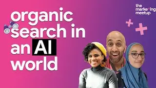 Nailing organic search in an AI world; where are we now??