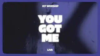 You Got Me (Live) | ICF Worship & Dominik Laim (Official Audio Video)