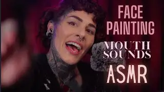 Face Painting Mouth Sounds And Whispers