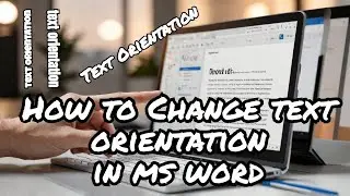 Quick and Easy: Change Text Direction in Word 365 with 2 Simple Techniques