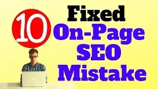 Fix 10 On page SEO Mistakes on Blog or Website That You Doing