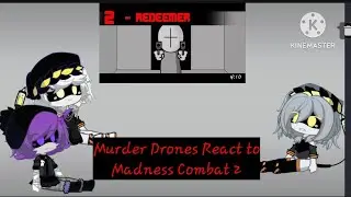 Murder Drones React to Madness Combat 2