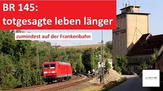 totgesagte leben länger BR 145 DB Cargo auf der Frankenbahn Crailsheim - Würzburg  |  Alex E