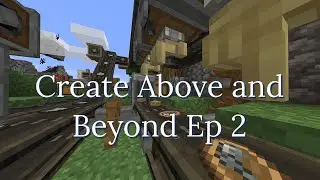 Minecraft Create Above and Beyond | Ep 2