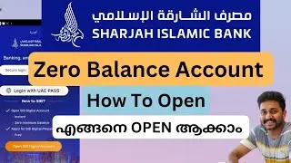 How To Open SHARJAH ISLAMIC BANK ZERO Balance Bank Account... #uae #bank