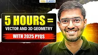 VECTOR ALGEBRA & 3D GEOMETRY in 5 hours !! Each and Every PYQ of JEE 2025