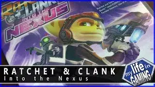Ratchet & Clank: Into the Nexus - The Last Great PS3 Game? / MY LIFE IN GAMING