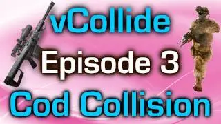 Cod Collision | Ep. Three: Bloody Execution | Powered By vCollide