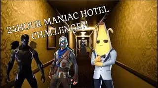 MANIAC FORTNITE HOTEL MANIAC CHALLENGE