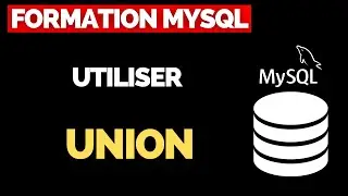 Utiliser la Commande UNION dans une requête SQL |  FORMATION MySQL